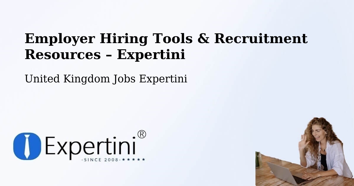 Employer Hiring Tools & Recruitment Resources – Bromyard - Bromyard, United Kingdom Jobs Expertini