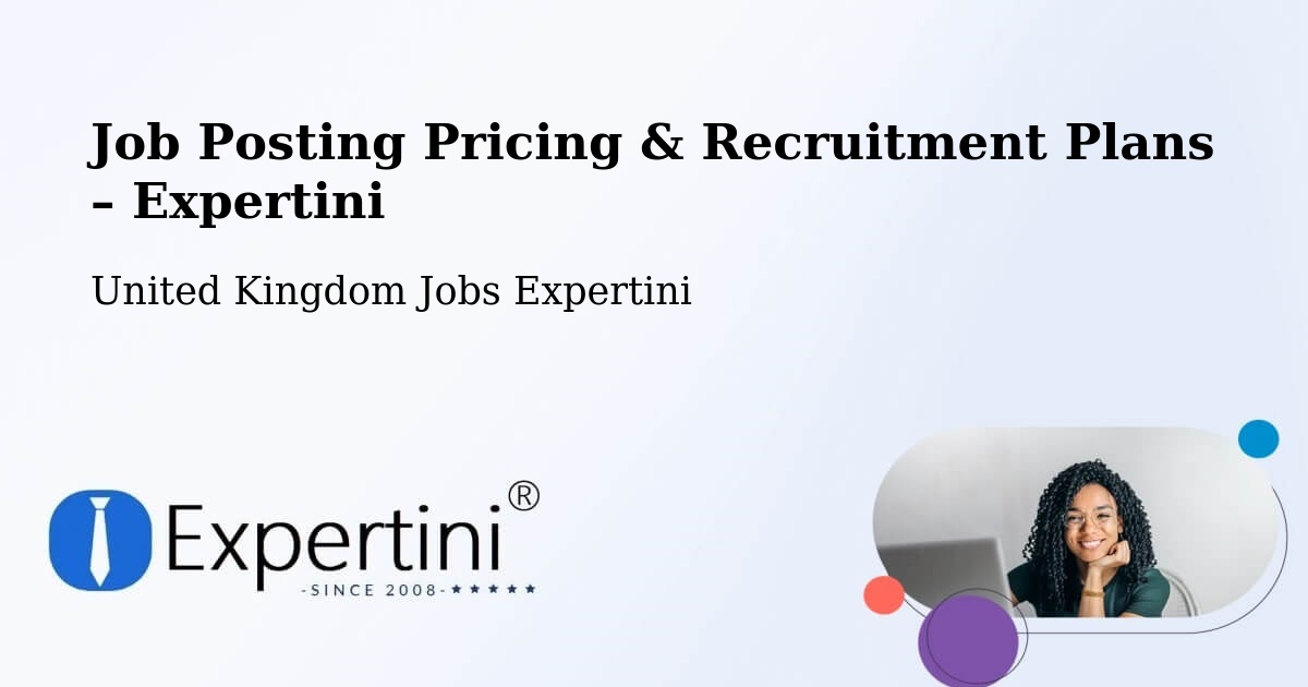Job Posting Pricing & Recruitment Plans – Bromyard - Bromyard, United Kingdom Jobs Expertini